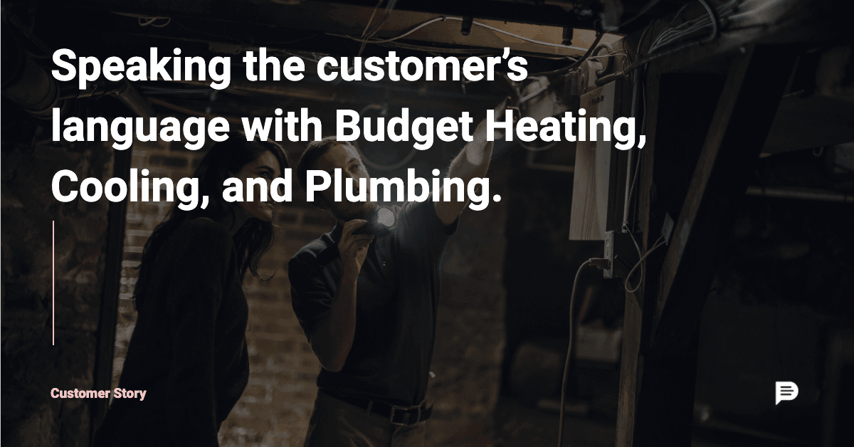 Speaking the customer's language with Budget Heating, Cooling, and Plumbing