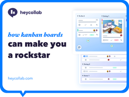 How Kanban boards make you a rockstar › Heycollab