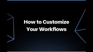 How to Customize Your Workflow