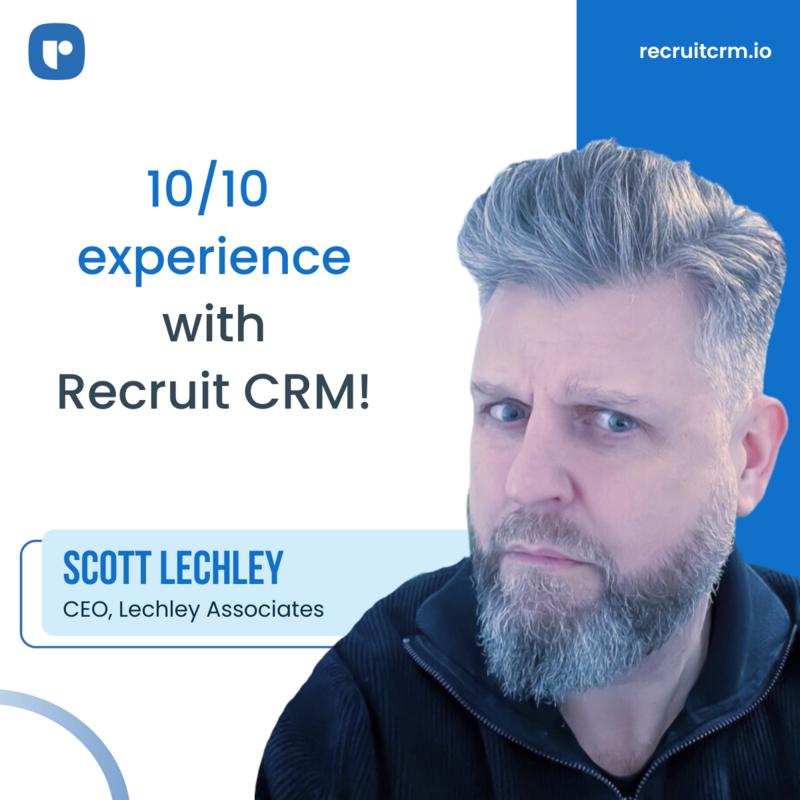 Lechley Associates' 10/10 boost in candidate experience & recruiter productivity using Recruit CRM