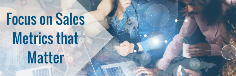 How to Identify and Measure the Sales Metrics That Matter