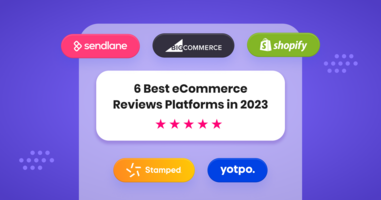 6 Best eCommerce Reviews Platforms