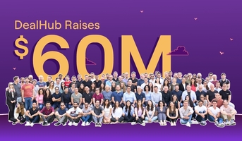 DealHub.io Raises $60M to Scale its New Gen CPQ