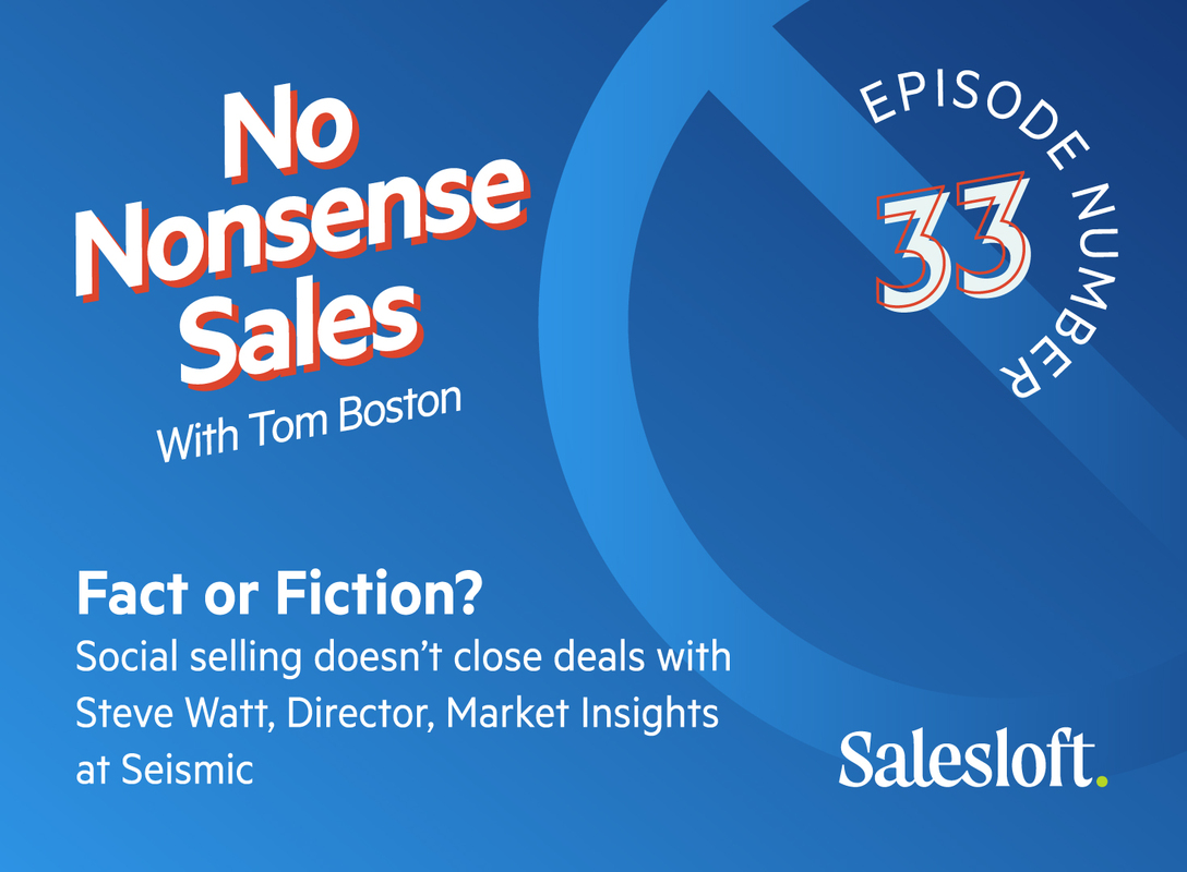 Fact or fiction? Social selling doesn't close deals with Steve Watt