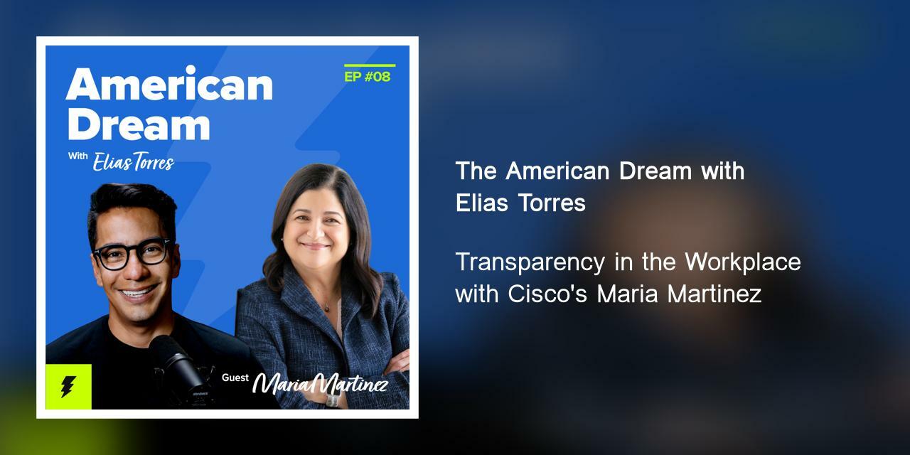 Transparency in the Workplace with Cisco's Maria Martinez