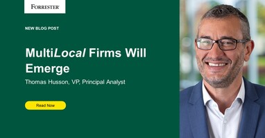 Multilocal Firms Will Emerge