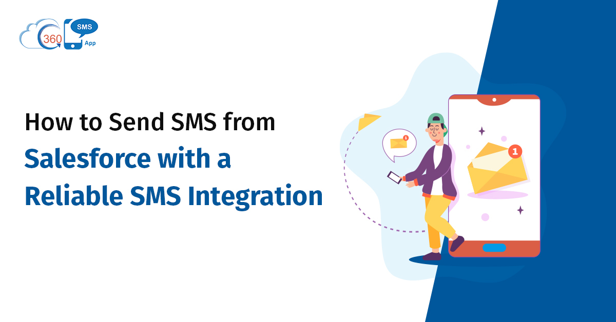 Salesforce SMS integration for Reliability and Engagement
