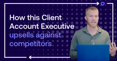How this Client Account Executive upsells against competitors