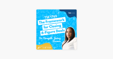 Dr. Darnyelle Jervey Harmon | The Framework for Closing 6-Figure Deals