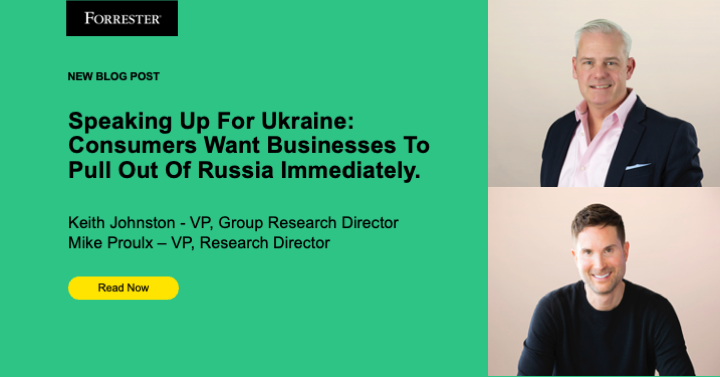 Speaking Up For Ukraine: Consumers Want Businesses To Pull Out Of Russia