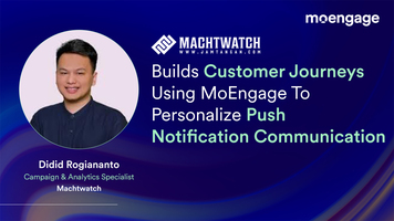 Machtwatch Builds Customer Journeys Using MoEngage To Personalize Push Notification Communication