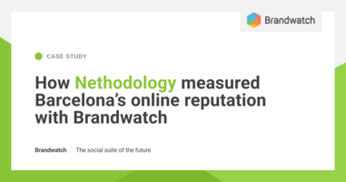 How Nethodology measured the city of Barcelona's online reputation with Brandwatch
