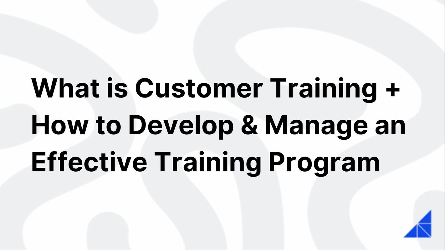 What is Customer Training? | WorkRamp