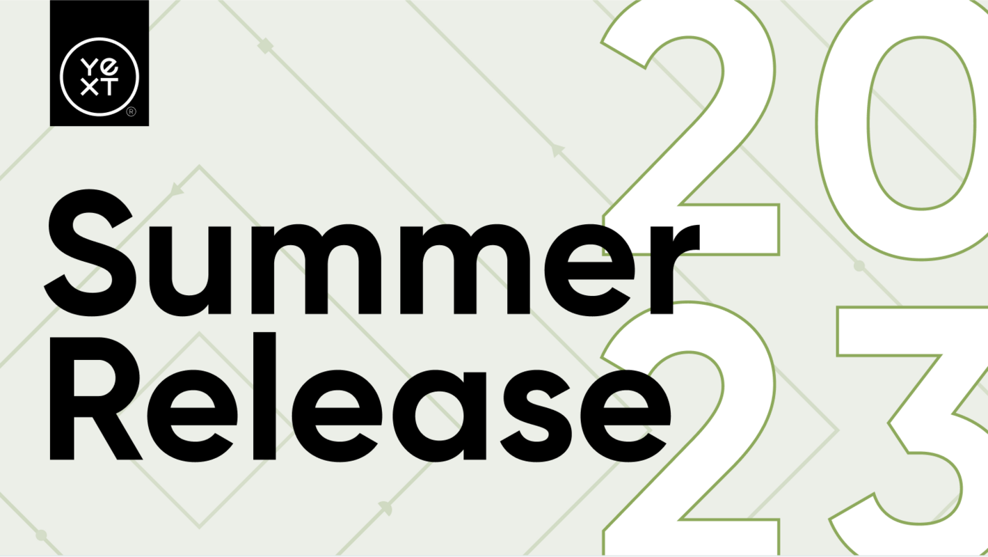 Yext's Summer '23 Release Is Here