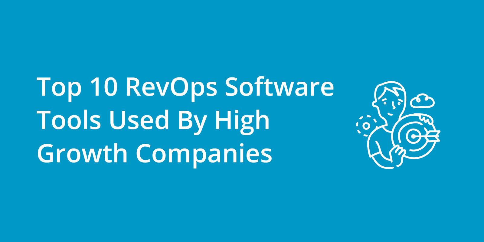 Top 10 RevOps Tools Used By High Growth Companies