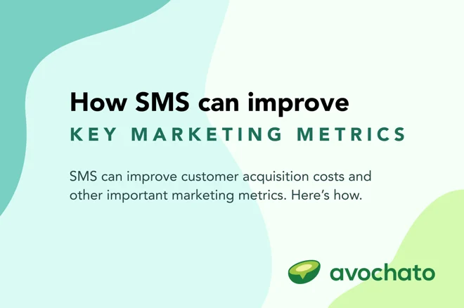 How SMS can improve CAC and other marketing metrics