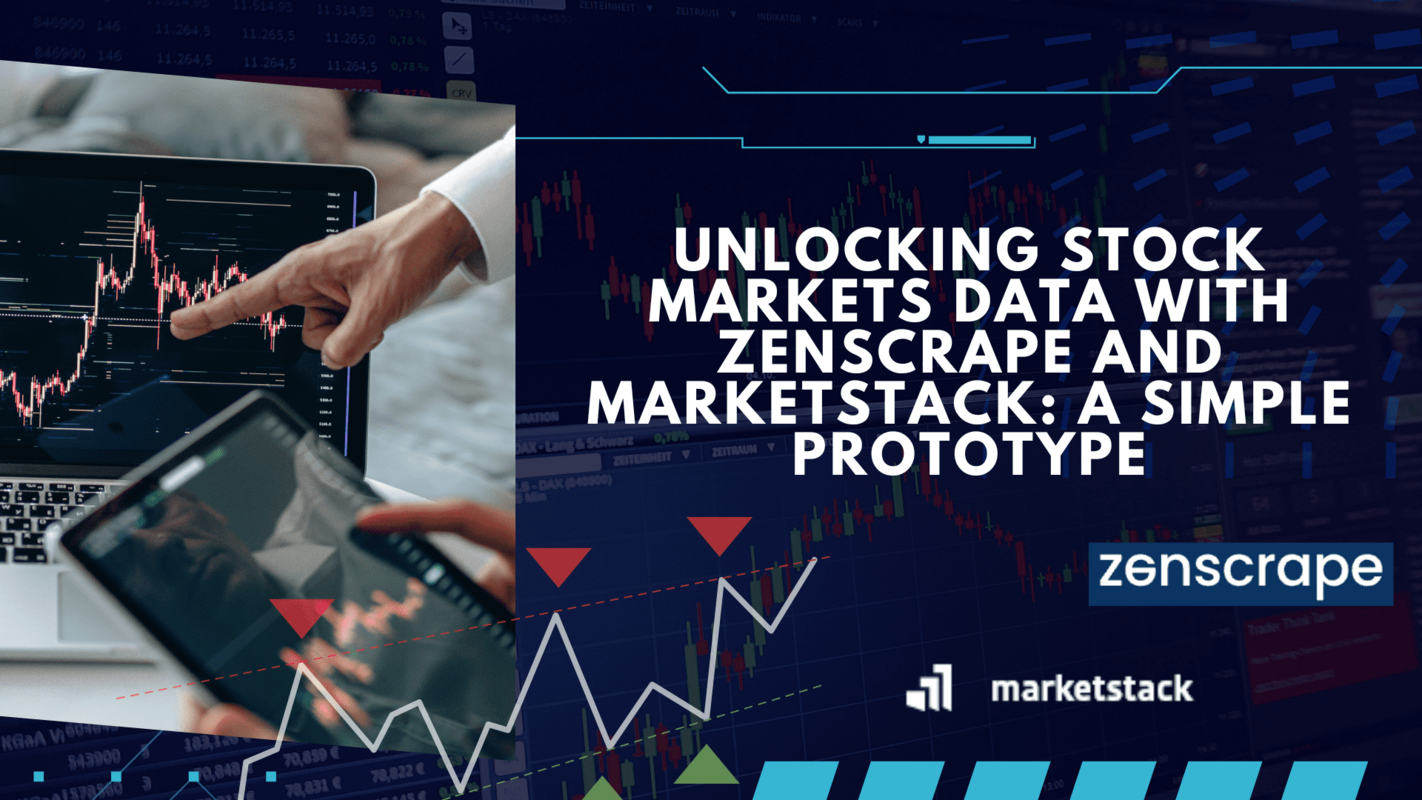 Unlocking Stock Markets Data with Zenscrape and Marketstack