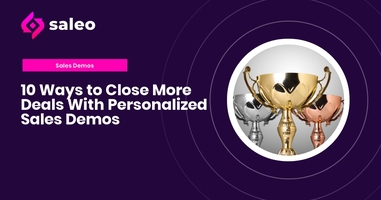 10 Ways to Close More Deals With Personalized Sales Demos