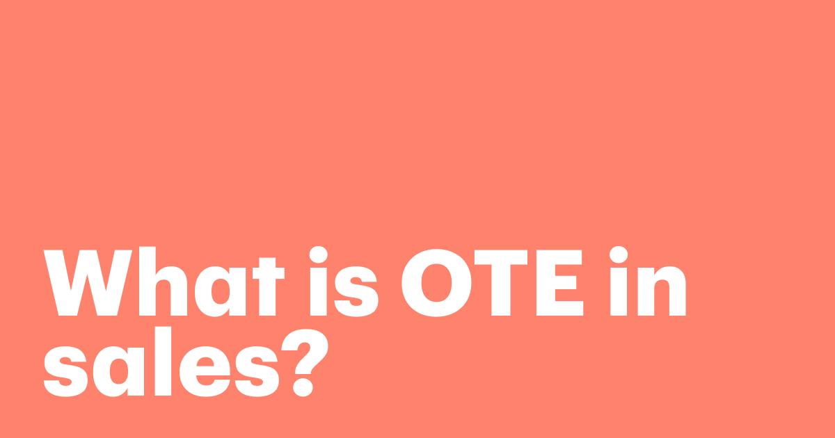 What is OTE in sales?