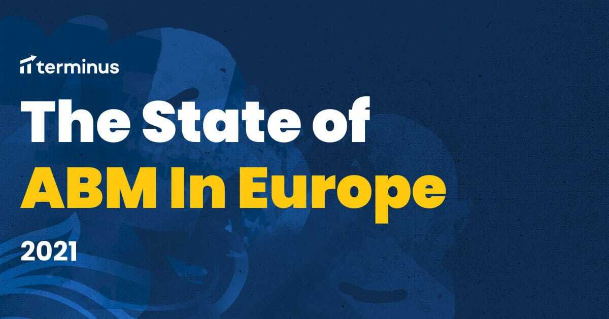 The 2021 State of ABM In Europe
