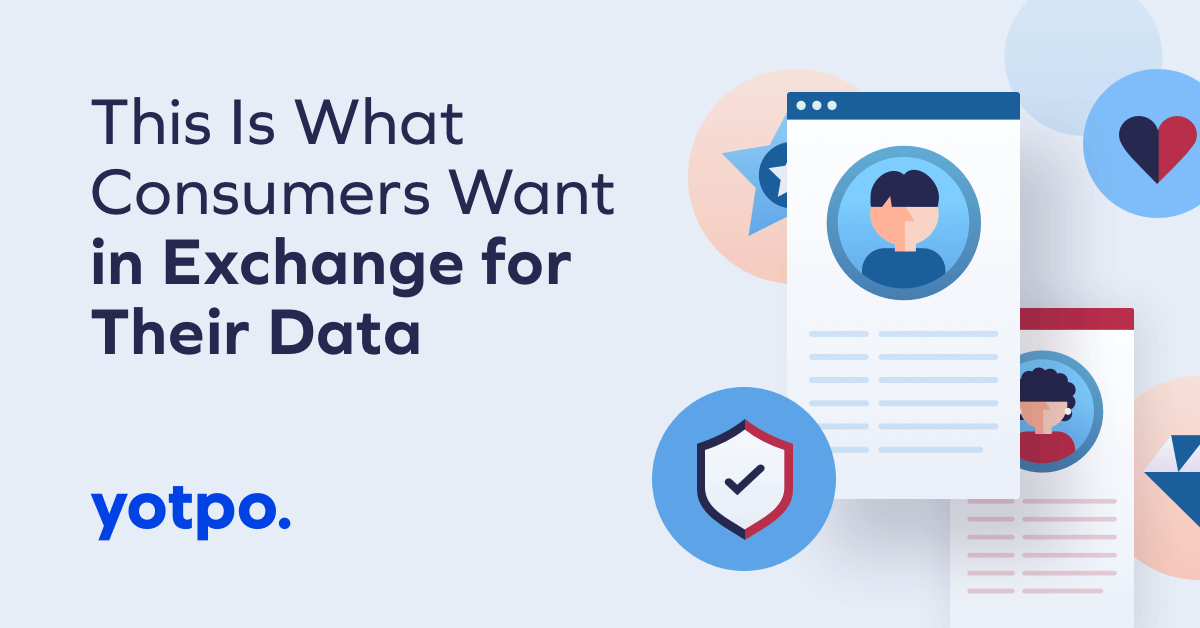 This Is What Consumers Want in Exchange for Their Data