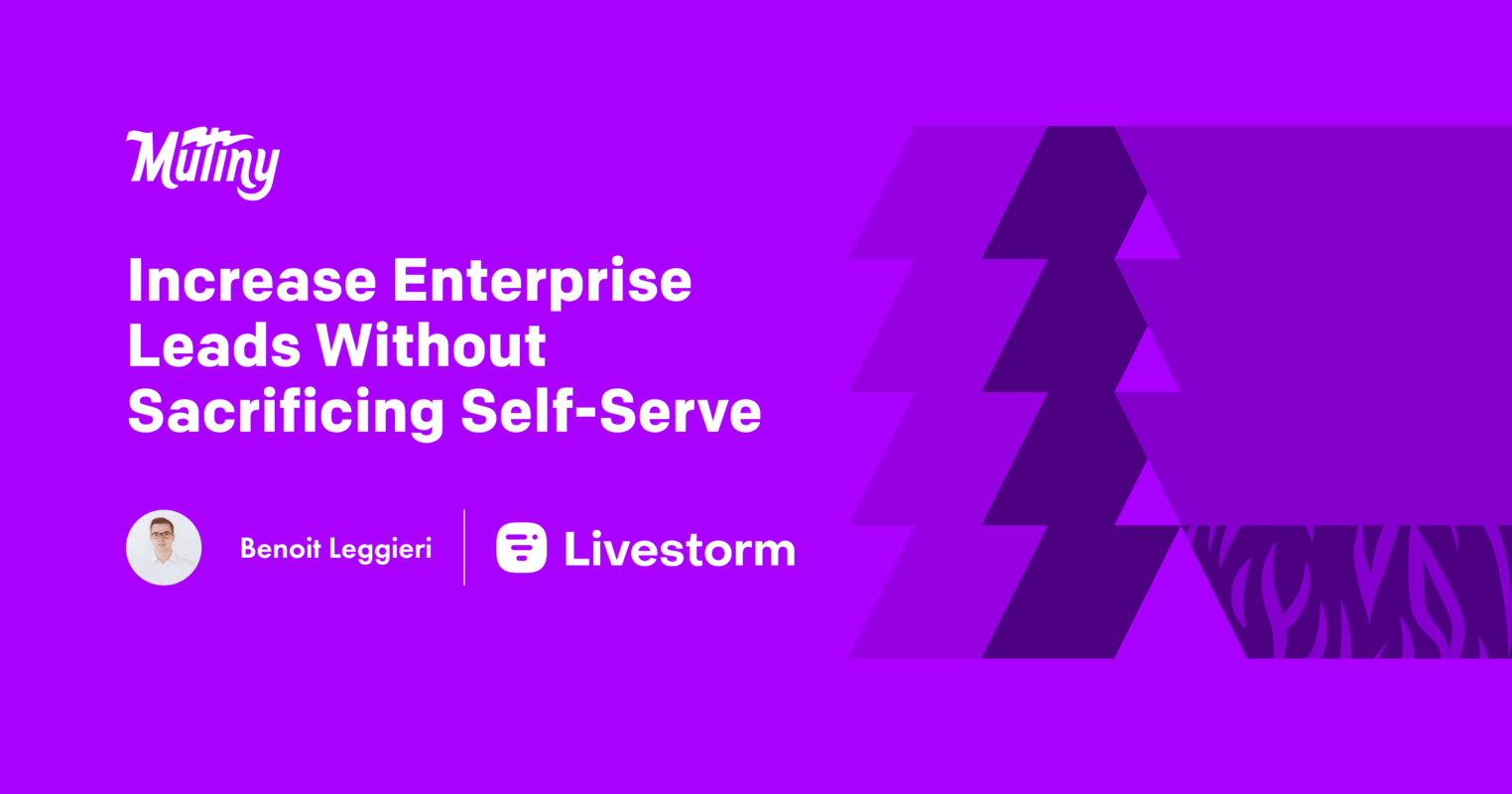 Increase Enterprise Leads Without Sacrificing Self-Serve 