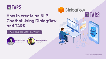 How to create an NLP Chatbot using Dialogflow and Tars