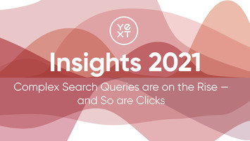 Insights 2021: Longer, Complex Search Queries Are On The Rise - And Brands Need To Be Able To Answer