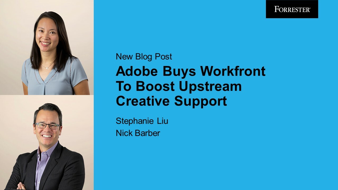 Adobe Buys Workfront To Boost Upstream Creative Support