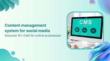 15+ CMS for social media businesses of all sizes in 2024