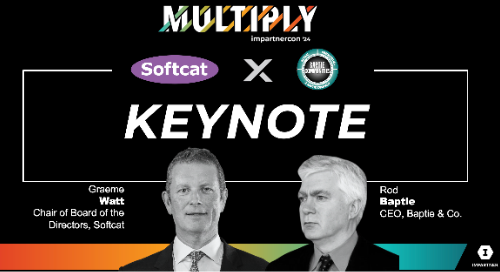 What Does it Take to Work with a Huge Reseller? Graeme Watt and Rod Baptie Keynote