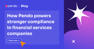How Pendo powers stronger compliance in financial services companies