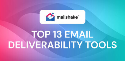 13 Best Email Deliverability Tools in 2024