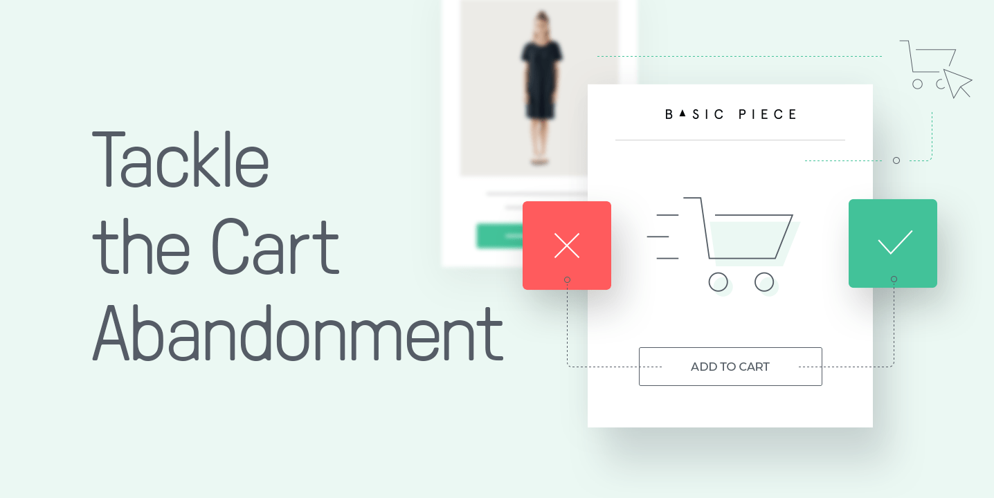 Top 7 Cart Abandonment Reasons–and What You Can Do About It