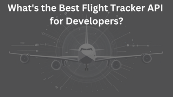 What's the Best Flight Tracker API for Developers?
