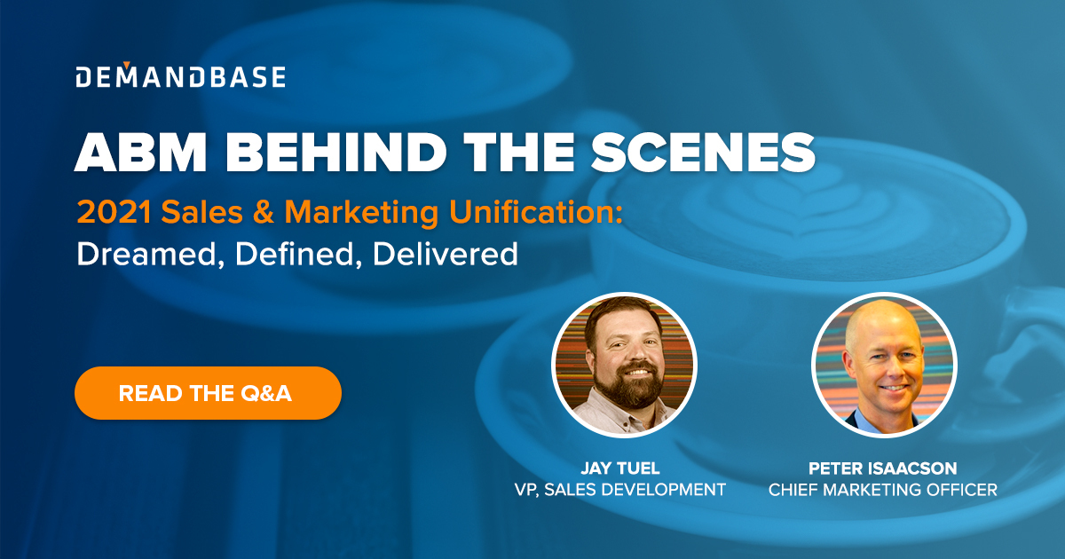 2021 Sales & Marketing Unification: Dreamed, Defined, Delivered (Q&A) | Account-Based Marketing – Demandbase