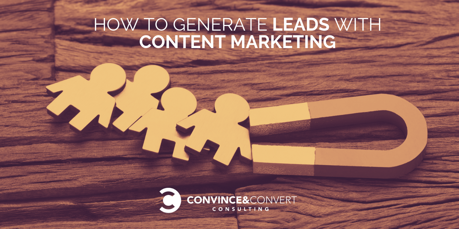 How to Generate Leads With Content Marketing