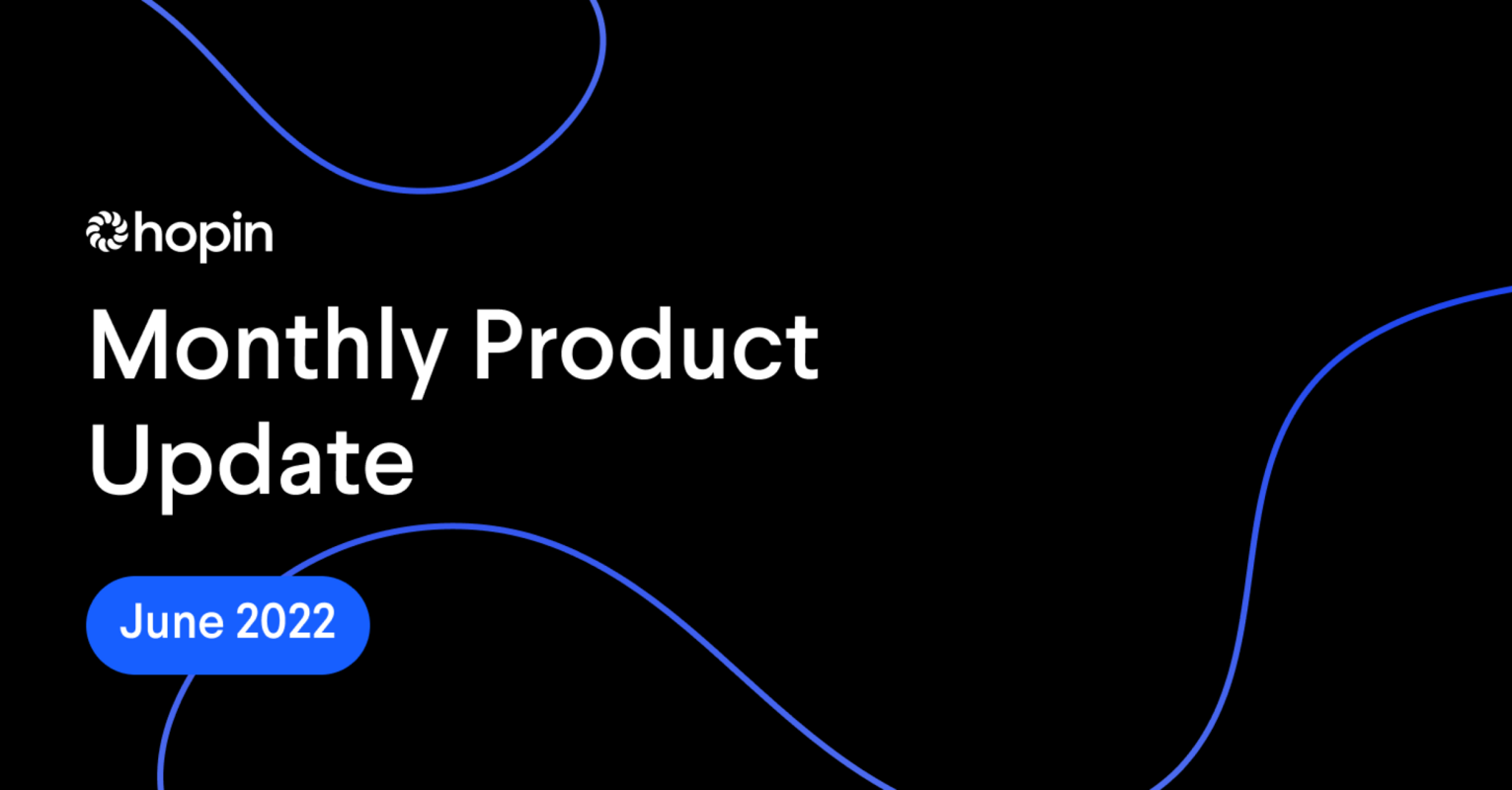 Monthly Product Update: June 2022
