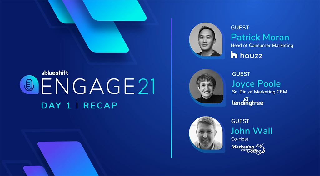 Blueshift Engage21: Day 1 Virtual Conference Recap