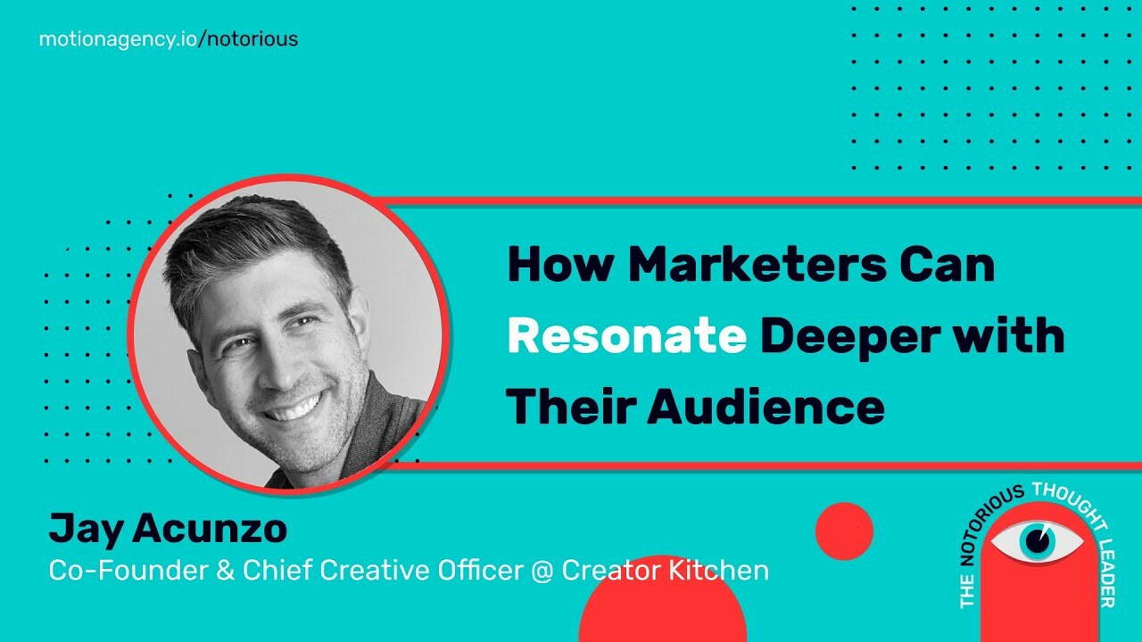How Marketers Can Resonate Deeper with Their Audience with Jay Acunzo