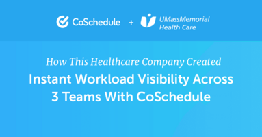 UMass Memorial Case Study | CoSchedule Customer Stories