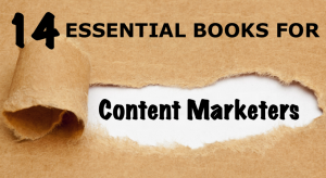 14 Essential Books for Content Marketers