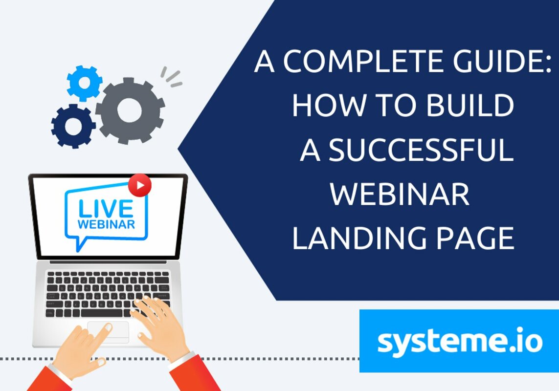 A Complete Guide: How to Build a Successful Webinar Landing Page