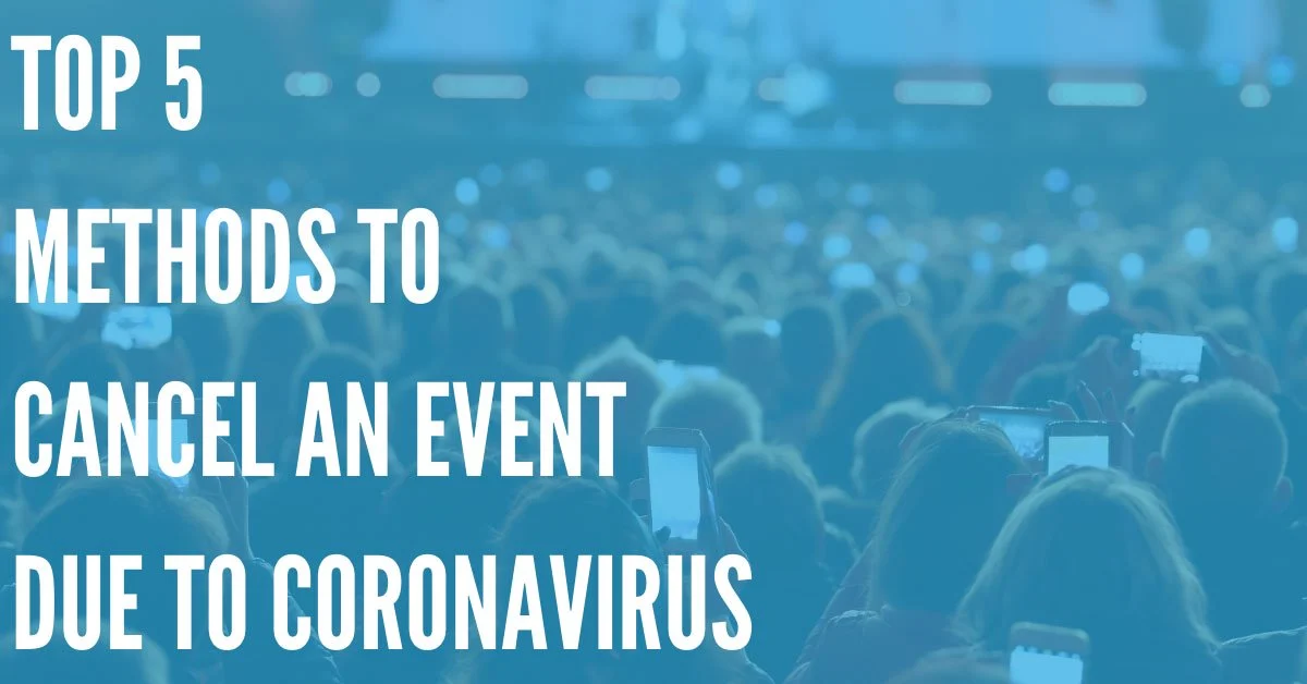 Top Methods to Cancel an Event Due to Coronavirus