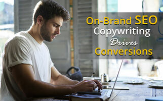 On-Brand SEO Copywriting Drives Conversions