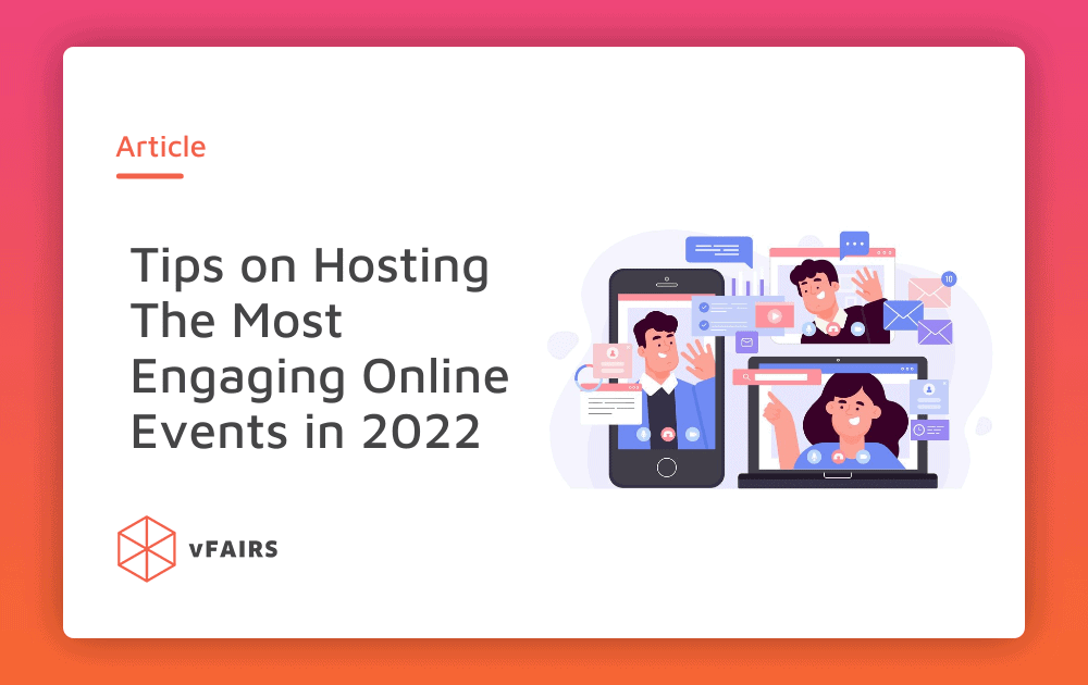 Tips on Hosting the Most Engaging Online Events in 2023