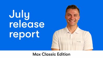 Max Classic Release Report - July 2022