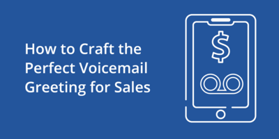 How to Craft the Perfect Voicemail Greeting for Sales