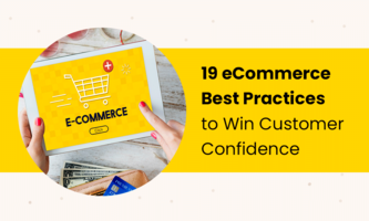 19 eCommerce Best Practices to Win Customer Confidence in 2023