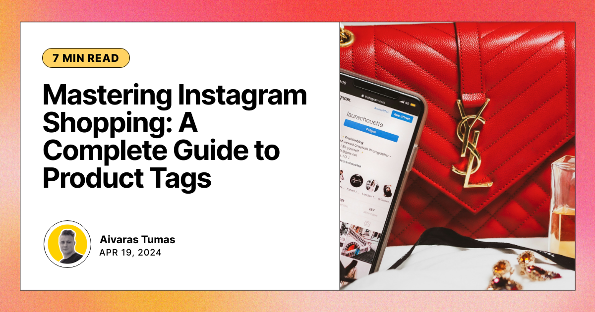 Mastering Instagram Shopping: A Complete Guide to Product Tags